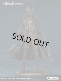 Bloodborne Hunter 1/6 Scale Statue ~Blood Regain Edition~